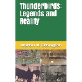Thunderbirds: Legends and Reality - Paperback