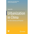 Urbanization in China: The Path to Harmony and Prosperity - Hardcover