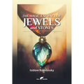 The Magic & Science of Jewels and Stones - Paperback