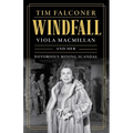 Windfall: Viola MacMillan and Her Notorious Mining Scandal - Paperback