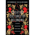 Creating Cultures of Belonging: Cultivating Organizations Where Women and Men Thrive - Paperback