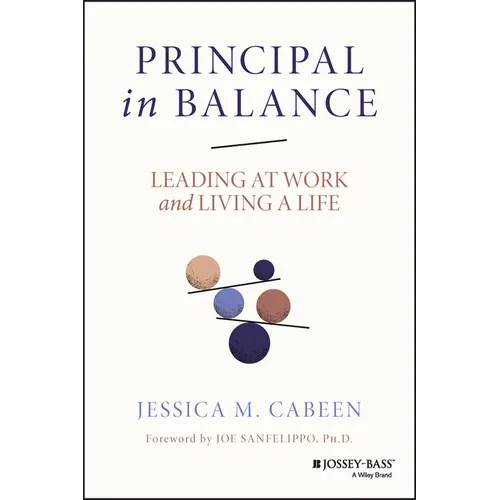 Principal in Balance: Leading at Work and Living a Life - Paperback