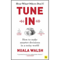 Tune in: How to Make Smarter Decisions in a Noisy World - Paperback