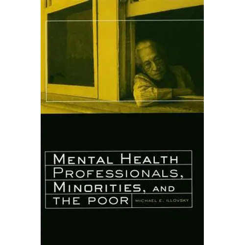 Mental Health Professionals, Minorities and the Poor - Paperback