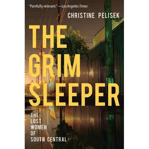 The Grim Sleeper: The Lost Women of South Central - Paperback