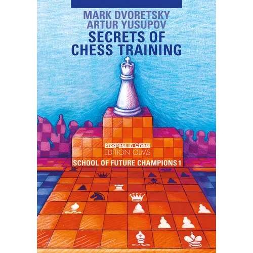 School of Future Champions 1: Secrets of Chess Training - Paperback