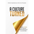 A Culture Turned: Using UGRs to boost performance and culture - Paperback