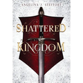 Shattered Kingdom - Hardcover