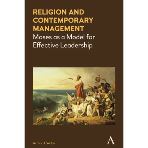 Religion and Contemporary Management: Moses as a Model for Effective Leadership - Paperback