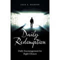 Daily Redemption: Daily Encouragement for Right Choices - Paperback