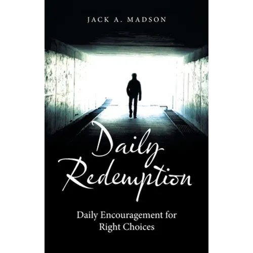 Daily Redemption: Daily Encouragement for Right Choices - Paperback
