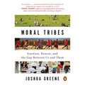 Moral Tribes: Emotion, Reason, and the Gap Between Us and Them - Paperback