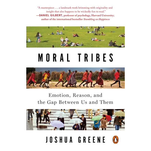 Moral Tribes: Emotion, Reason, and the Gap Between Us and Them - Paperback