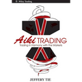 Aiki Trading: The Art of Trading in Harmony with the Markets - Hardcover
