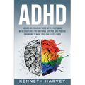 ADHD Raising an Explosive Child with a Fast Mind. - Paperback