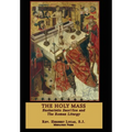 The Holy Mass: In two volumes - Hardcover