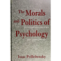 The Morals and Politics of Psychology: Psychological Discourse and the Status Quo - Paperback
