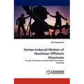 Vortex-Induced Motion of Nonlinear Offshore Structures - Paperback