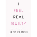 I Feel Real Guilty: A Memoir of Sibling Sexual Abuse - Paperback