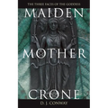 Maiden, Mother, Crone: The Myth & Reality of the Triple Goddess - Paperback