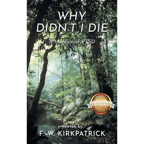 Why Didn't I Die: A Memoir of PTSD - Hardcover