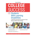 College Success for Students with Learning Disabilities: A Planning and Advocacy Guide for Teens with LD, Adhd, Asd, and More - Paperback