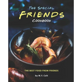 The Special Friends Cookbook: The Best Food from Friends - Paperback