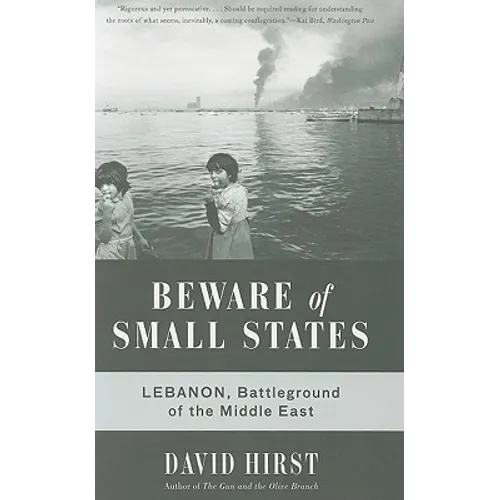 Beware of Small States: Lebanon, Battleground of the Middle East - Paperback