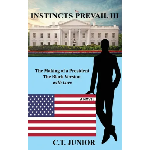 The Making of a President: The Black Version with Love - Hardcover