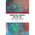 Corruption, Integrity and the Law: Global Regulatory Challenges - Paperback