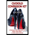 Cuckold Conversion Kit - For Wives: Ethically Getting Him To Want And Need A Tiny Cuck Status - Paperback