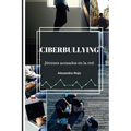 Ciberbullying: Jóvenes acosados en la red - Paperback