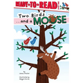 Two Birds . . . and a Moose: Ready-To-Read Level 1 - Paperback