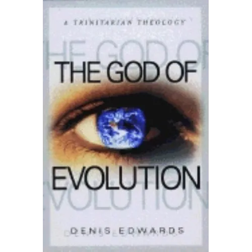 The God of Evolution: A Trinitarian Theology - Paperback