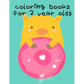 Coloring Books For 2 Year Olds: Christmas coloring Pages for Children ages 2-5 from funny image. - Paperback