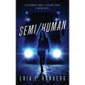 Semi/Human - Hardcover