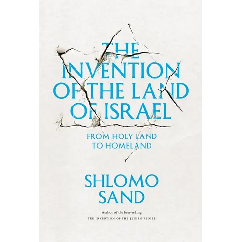 The Invention of the Land of Israel: From Holy Land to Homeland - Paperback