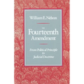 The Fourteenth Amendment: From Political Principle to Judicial Doctrine - Paperback