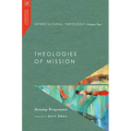 Intercultural Theology, Volume Two: Theologies of Mission - Paperback