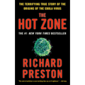 The Hot Zone: The Terrifying True Story of the Origins of the Ebola Virus - Paperback