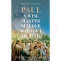 Paul A Wise Master Builder Without the Tithe - Hardcover