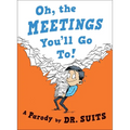 Oh, the Meetings You'll Go To!: A Parody - Hardcover