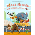 Snake Milker and Other Animal Jobs - Hardcover