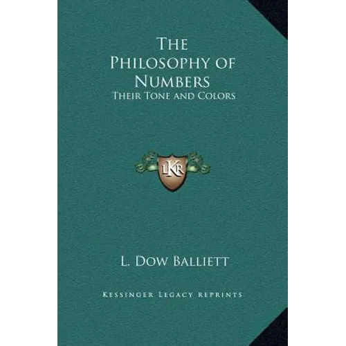 The Philosophy of Numbers: Their Tone and Colors - Hardcover