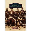 Baseball in Orange County - Hardcover