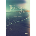 Theurgy: The Art of Effective Worship - Paperback