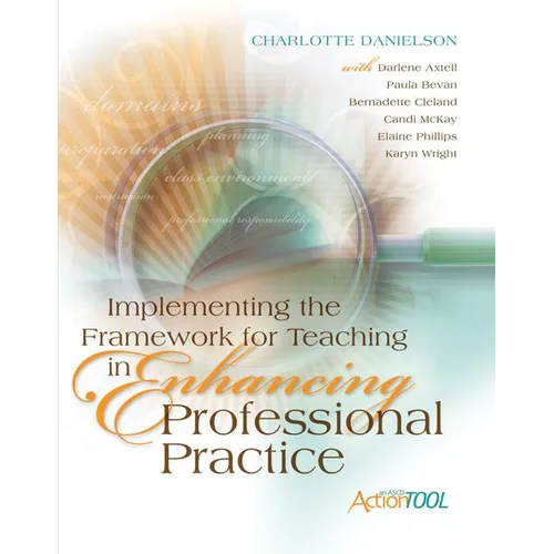 Implementing the Framework for Teaching in Enhancing Professional Practice: An ASCD Action Tool - Paperback