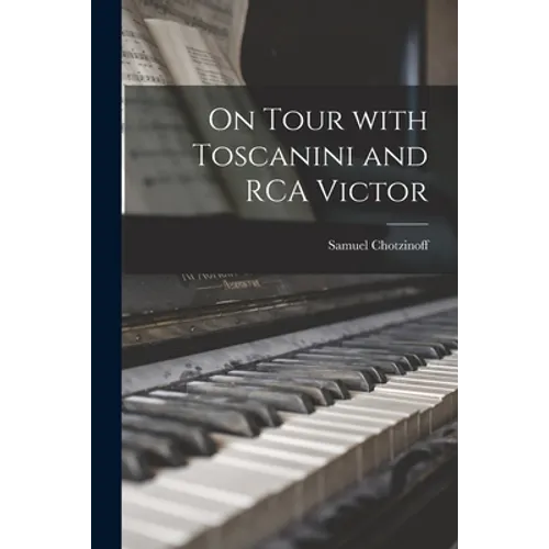 On Tour With Toscanini and RCA Victor - Paperback