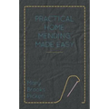 Practical Home Mending Made Easy - Paperback