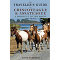 The Traveler's Guide to Chincoteague and Assateague: A Shortcut to the Magic - Paperback